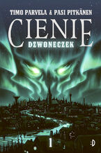 Dzwoneczek. Cienie, tom 1