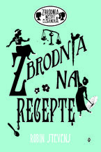 Zbrodnia na receptę. Zbrodnia niezbyt elegancka, tom 7