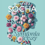 Okadka - Symfonia ciszy - Natasza Socha