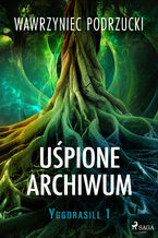 Uśpione archiwum. Yggdrasill 1 (#1)