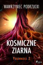 Kosmiczne ziarna. Yggdrasill 2 (#2)