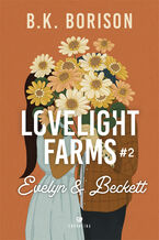 Okładka - Lovelight Farms #2. Evelyn & Beckett - B.K. Borison