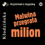 Okładka - Malwina przegrała milion - Anna Kłodzińska