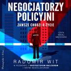 Negocjatorzy policyjni. Zawsze chodzi o życie