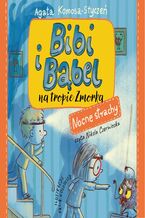 Okładka - Bibi i Bąbel na tropie Zmorka. Nocne strachy - Agata Komosa-Styczeń