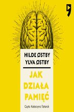 Okładka - Jak działa pamięć - Hilde Ostby, Ylva Ostby