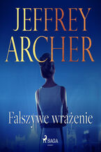 Okładka - Fałszywe wrażenie - Jeffrey Archer