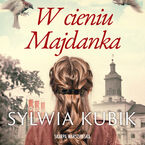 Okładka - W cieniu Majdanka - Sylwia Kubik