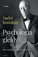Okładka - Psychologia giełdy - André Kostolany