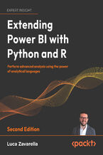 Okadka ksiki Extending Power BI with Python and R. Perform advanced analysis using the power of analytical languages - Second Edition