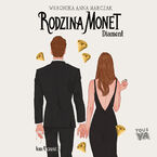 Okładka - Rodzina Monet. Tom 4. Diament. Część 2 - Weronika Marczak