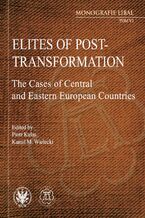 Okładka - Elites of Post-Transformation - Piotr Kulas, Kamil M. Wielecki