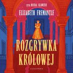 Okładka - ROZGRYWKA KRÓLOWEJ - Elizabeth Fremantle