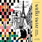 Okładka - Wielki świat. Cykl Lata chwały. Tom 1 - Pierre Lemaitre