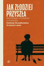 Okładka - Jak złodziej przyszła - Elżbieta Strzałkowska, Grażyna Latos