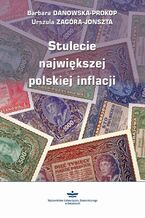Okadka ksiki Stulecie najwikszej polskiej inflacji