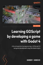 Okadka ksiki Learning GDScript by Developing a Game with Godot 4. A fun introduction to programming in GDScript 2.0 and game development using the Godot Engine