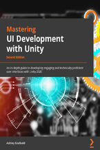 Okładka - Mastering UI Development with Unity. Develop engaging and immersive user interfaces with Unity 2022 - Second Edition - Ashley Godbold