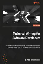 Okadka - Technical Writing for Software Developers. Enhance communication, improve collaboration, and leverage AI tools for software development - Chris Chinchilla
