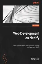 Okadka ksiki Web Development on Netlify. Proven strategies for building, deploying, and hosting modern web applications