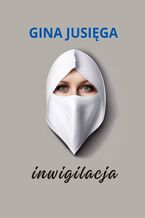 Okładka - Inwigilacja - Gina Jusięga