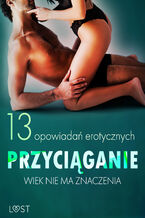 Okadka ksiki Przyciganie: Wiek nie ma znaczenia  13 opowiada erotycznych
