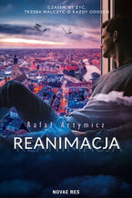 Okładka - Reanimacja - Rafał Artymicz