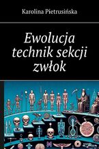 Okadka ksiki Ewolucja technik sekcji zwok
