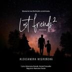 Okadka - Lost Friends 2 - Aleksandra Negroska