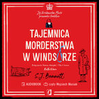 Okładka - Tajemnica morderstwa w Windsorze. Jej Królewska Mość prowadzi śledztwo. Tom 1 - S.J. Bennett