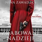 Okładka - Zrabowane nadzieje - Nina Zawadzka