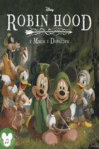 Okadka ksiki Disney. Robin Hood z Mikim i Donaldem