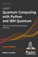 Okładka - Learn Quantum Computing with Python and IBM Quantum. Write your own practical quantum programs with Python - Second Edition - Robert Loredo