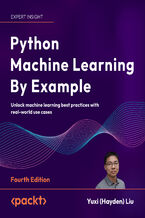 Okadka ksiki Python Machine Learning By Example. Unlock machine learning best practices with real-world use cases - Fourth Edition