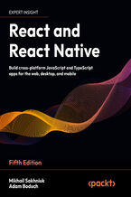 Okadka ksiki React and React Native. Build cross-platform JavaScript and TypeScript apps for the web, desktop, and mobile - Fifth Edition