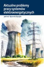 Okadka ksiki Aktualne problemy pracy systemw elektroenergetycznych