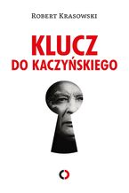 Okładka - Klucz do Kaczyńskiego - Robert Krasowski