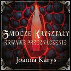 Smocze kryształy. Krwawe przeznaczenie. Tom 2