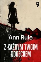 Okładka - Z każdym twoim oddechem. True Crime Stories - Ann Rule