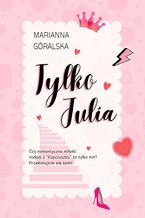 Okadka ksiki Tylko Julia