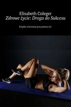 Zdrowe życie: Droga do Sukcesu