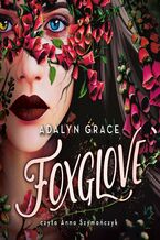 Okładka - Foxglove - Adalyn Grace