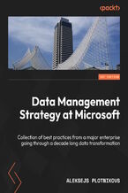 Okładka - Data Management Strategy at Microsoft. Collection of best practices from a major enterprise going through a decade long data transformation - Aleksejs Plotnikovs