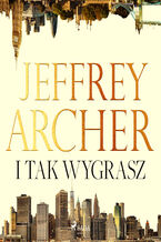 Okładka - I tak wygrasz - Jeffrey Archer
