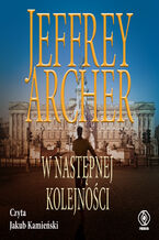Okładka - W następnej kolejności - Jeffrey Archer