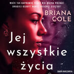 Okładka - Jej wszystkie życia - Briana Cole