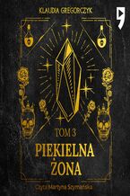 Okładka - Piekielna żona. Tom 3 - Klaudia Gregorczyk