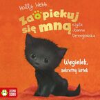 Zaopiekuj się mną. Zaopiekuj się mną. Węgielek, sekretny kotek