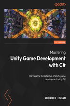 Okadka ksiki Mastering Unity Game Development with C#. Harness the full potential of Unity 2022 game development using C#