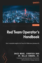 Okładka - Red Team Operator's Handbook. Gain invaluable insights into the art of offensive cybersecurity - David Meece, Cybertech Dave, Dr. Willie Sanders, Jr., Joas Antonio dos Santos